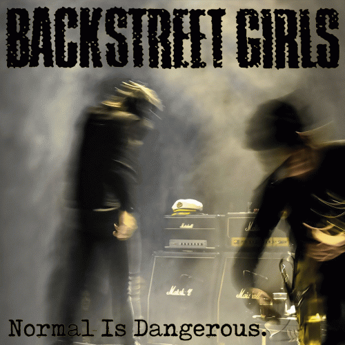 Backstreet Girls : Normal Is Dangerous